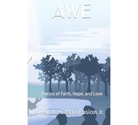 AWE: Poems of Faith, Hope, and Love (The Journey Series)