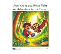 Awe Walks and Brain Talks: An Adventure in the Forest (FocusedKids Lesson Books)