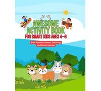 Awesome Activity Book for Smart Kids Ages 4-8: Fun Puzzles, Mazes, Coloring, and Brain Games!