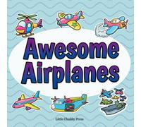 Awesome Airplanes: 40 Unique Airplanes & Helicopters: A One-of-a-Kind