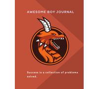 AWESOME BOY JOURNAL: "Where Young Heroes Write Their Own Epic Stories"(120 pages, 8.5 x 11 inch )