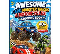 Awesome Cars, Monster Trucks & Motorcycles Coloring Book