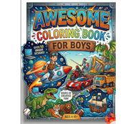 Awesome Coloring Book for Boys Ages 4-10: SIZE 8.5*11 | PAGES 104 | Over 50 Fun Designs of Dinosaurs, Trucks, Space, Animals, and Sports | Color Test Page Included