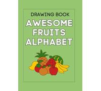 Awesome Fruits Alphabet Coloring Book