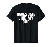 Awesome Like My Dad Father Cool Funny Kids Son Daughter Camiseta
