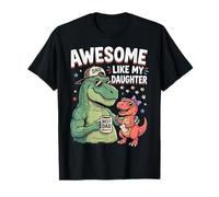 Awesome Like My Daughter Dinosaurio T-Rex Papá Día del Padre Camiseta