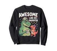 Awesome Like My Daughter Dinosaurio T-Rex Papá Día del Padre Sudadera
