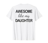 Awesome Like My Daughter - Funny Dad Fathers Day -Back Camiseta