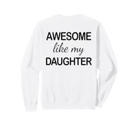 Awesome Like My Daughter - Funny Dad Fathers Day -Back Sudadera