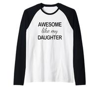 Awesome Like My Daughter - Funny Dad Fathers Day Camiseta Manga Raglan