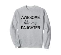 Awesome Like My Daughter - Funny Dad Fathers Day Sudadera