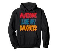 Awesome Like My Daughter Men Funny Fathers Day Dad Grandpa Sudadera con Capucha