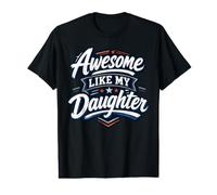 Awesome Like My Daughter Proud Dad Father's Day Camiseta gráfica económica
