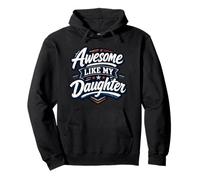 Awesome Like My Daughter Proud Dad Father's Day Sudadera con Capucha