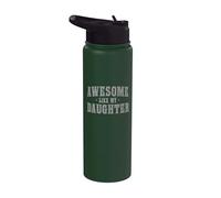 Awesome Like My Daughter Proud Dad Quote Stainless Steel Insulated Water Bottle