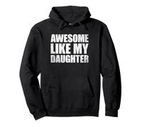 Awesome Like My Daughter Sudadera con Capucha