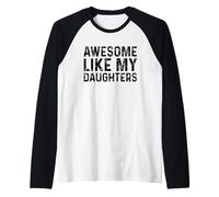 Awesome Like My Daughters Camiseta Manga Raglan