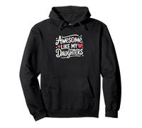 Awesome Like My Daughters Fun Parent Sudadera con Capucha