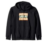 Awesome Like My Father - Regalo para Hijos e Hijas Sudadera con Capucha