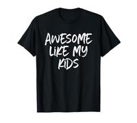 Awesome Like My Kids Mom Dad Cool Camiseta