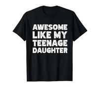 Awesome Like My Teenage Daughter Father's Day Camiseta