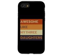 Awesome Like My Three Daughters - Camiseta para el día del padre Carcasa para iPhone SE (2020) / 7 / 8
