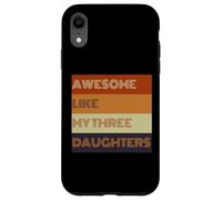Awesome Like My Three Daughters - Camiseta para el día del padre Carcasa para iPhone XR
