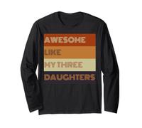 Awesome Like My Three Daughters - Camiseta para el día del padre Manga Larga