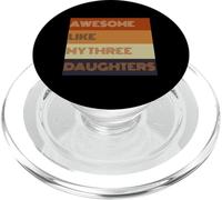 Awesome Like My Three Daughters - Camiseta para el día del padre PopSockets PopGrip para MagSafe