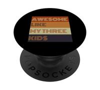 Awesome Like My Three Kids - Camiseta para el día del padre PopSockets PopGrip Adhesivo