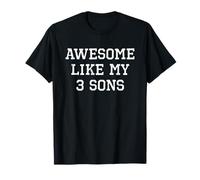 Awesome Like My Three Sons 3 Mom Dad Funny Cool Camiseta