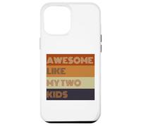 Awesome Like My Two Kids - Camiseta para el día del padre Carcasa para iPhone 12 Pro Max