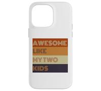 Awesome Like My Two Kids - Camiseta para el día del padre Carcasa para iPhone 14 Pro Max