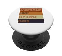 Awesome Like My Two Kids - Camiseta para el día del padre PopSockets PopGrip Adhesivo