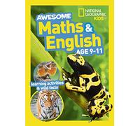 Awesome Maths and English Age 9-11: Ideal for use at home (National Geographic Kids)