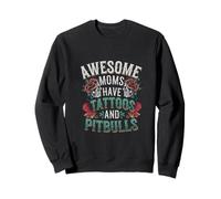 Awesome Moms Have Tattoos And Pitbulls Mamá tatuada ------ Sudadera
