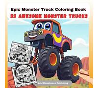 Awesome Monster Trucks Coloring Book: A Fun Truck Coloring Book for Kids & Adults (Motors, Cars and Cool Vehicles)