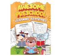 Awesome Preschool Learning Activities: Connect Dots, Find the Difference, Solve Mazes, Coloring Books, and Thinking Games, and Much More. (Play, Have ... Together With Activity Books for Children.)