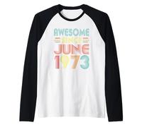 Awesome Since June 1973 Vintage 53 Years Old 53rd Birthday Camiseta Manga Raglan