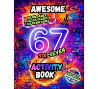 Awesome Six-Seven Activity Book For Boys Ages 8-12: 67 Brain Games, Puzzles, Mazes & Coloring Pages - Fun Screen-Free Activities for Kids