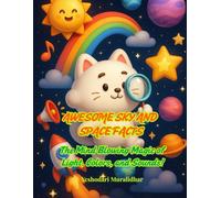 Awesome Sky & Space Facts The Mind-Blowing Magic of Light, Colors, and Sounds!: Fun Facts, Activities, and Adventures with Cosmo the Cloud Cat! A STEM ... Ages 6-10 (Fun Fact Book Series for Children)