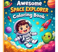 Awesome Space Explorer Coloring Book