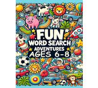 Awesome Word Search for Kids 6-8 Years Old: Fun Puzzles to Boost Reading, Spelling & Focus | 100 Word Searches with Animals, Space, Sports & More!