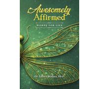 Awesomely Affirmed: Words For Life