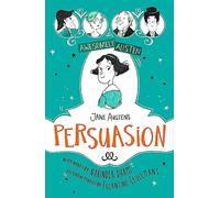 Jane Austen's Persuasion: Awesomely Austen - Illustrated and Retold: