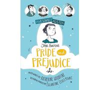 Jane Austen's Pride and Prejudice: Awesomely Austen - Illustrated and Retold: