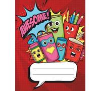 Awestationery: Comics-Inspired Composition Book II Lined, Ruled, 8.5-x-11, 110 pages II for all Comic Books’ & Superheroes’ Fans II Grades 5 - 8 ... Studies, Language Arts, Foreign Languages…