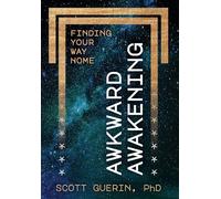 Awkward Awakening: Finding Your Way Home