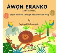 Awon Eranko (Some Animals) Learn Yoruba through pictures and play
