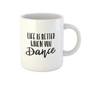 Awowee Taza de café motivacional e inspiradora Life Is Better When You Dance de cerámica de 325 ml, el mejor regalo o recuerdo para familiares, amigos y compañeros de trabajo